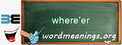 WordMeaning blackboard for where'er